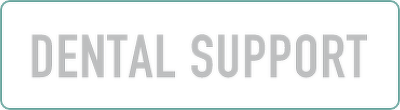 DENTAL SUPPORT